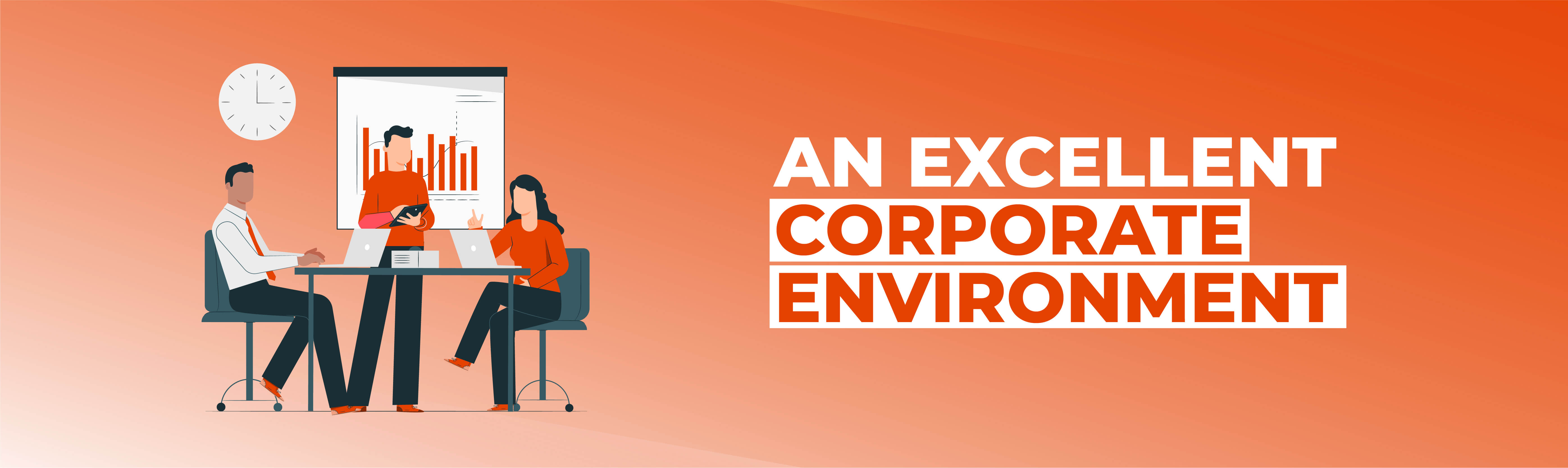 An excellent corporate environment